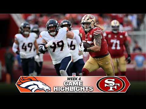 Denver Broncos vs San Francisco 49ers Game Highlights | 2026 NFL Season Week 4