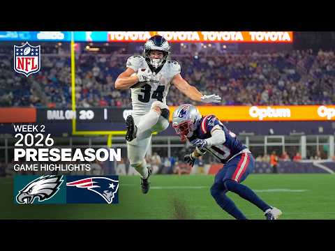 Philadelphia Eagles vs. New England Patriots | 2026 Preseason Week 2